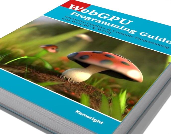 WebGPU Programming Guide: Interactive Graphics & Compute Programming with WebGPU & WGSL preview 1